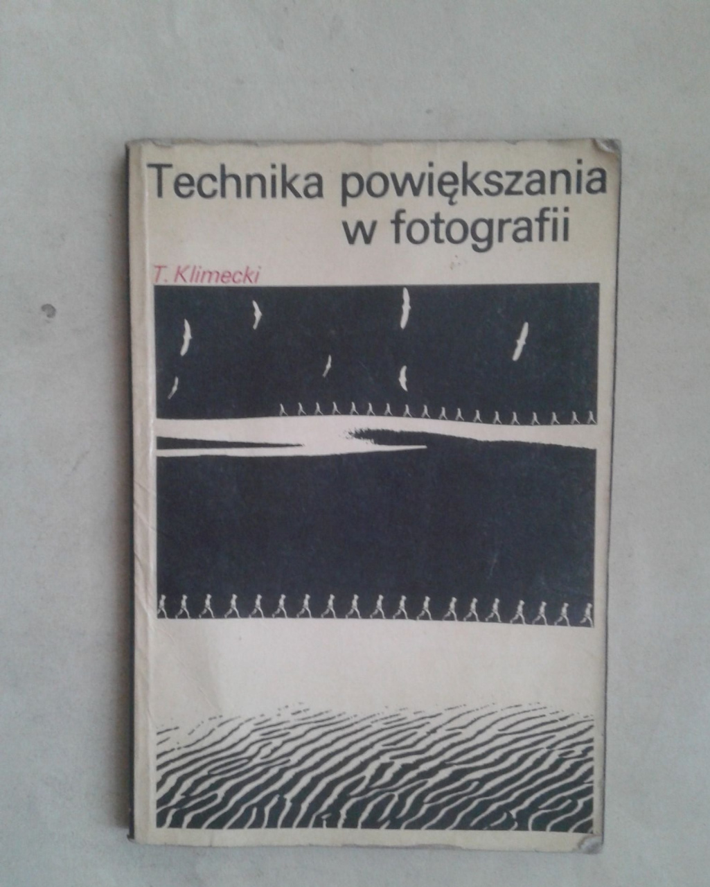 Technika powiekszania w fotografii T.K.limecki.Warszawa 1977.ПОЛЬСКОЕ ИЗДАНИЕ.РЕДКОСТЬ!!!